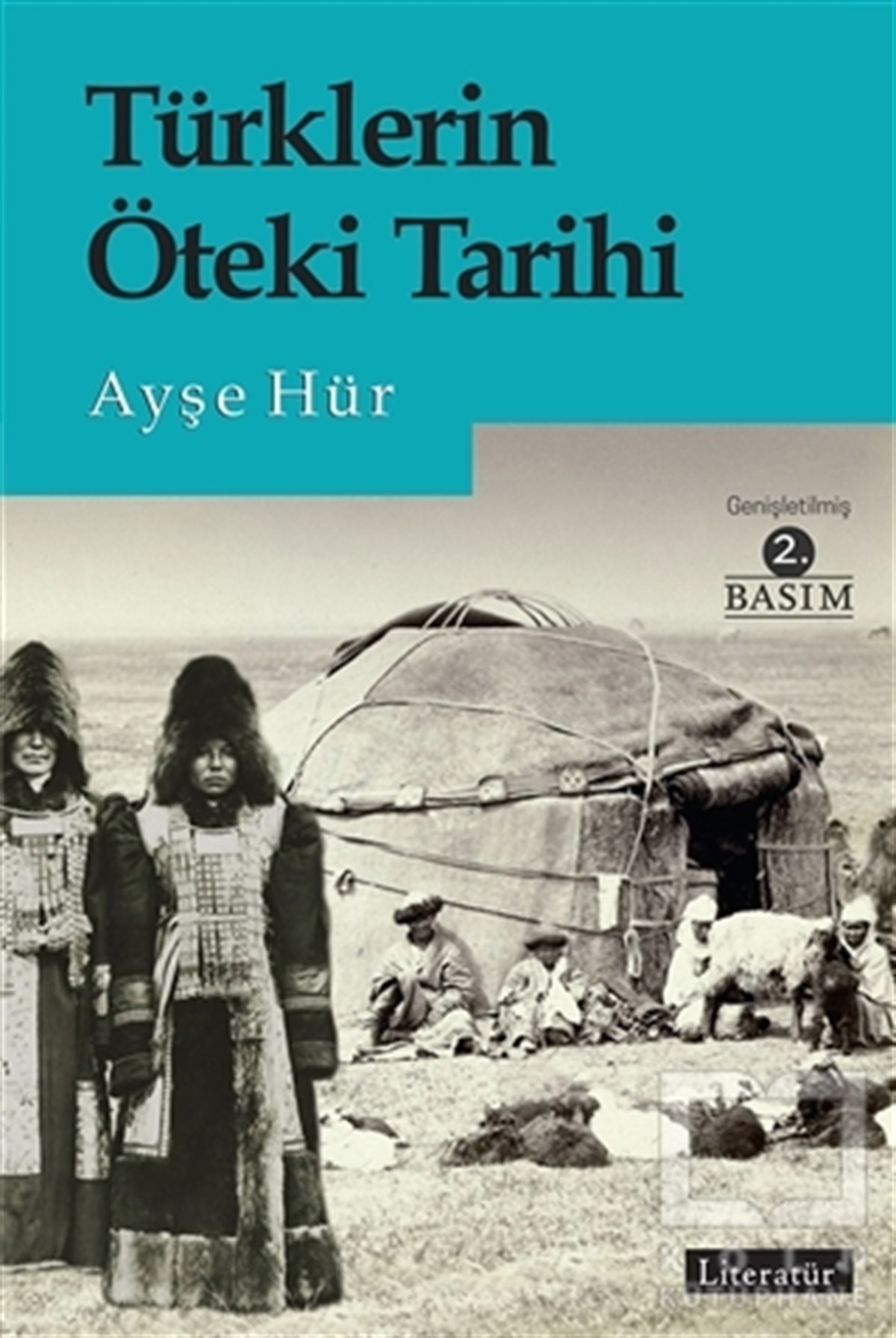 Ayşe HürTürk Tarihi AraştırmalarıTürklerin Öteki Tarihi