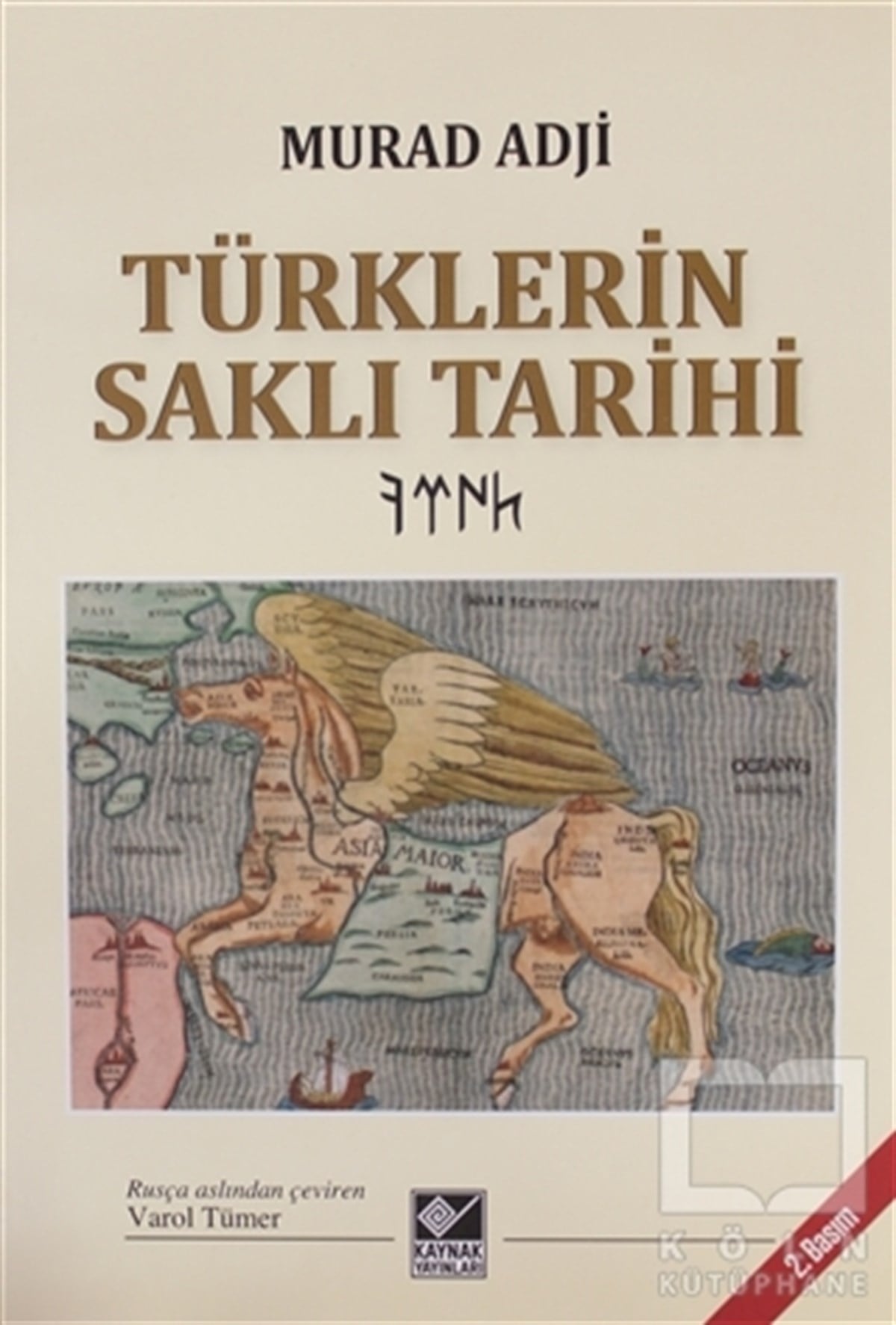 Murad AdjiTürk Tarihi Araştırmaları KitaplarıTürklerin Saklı Tarihi