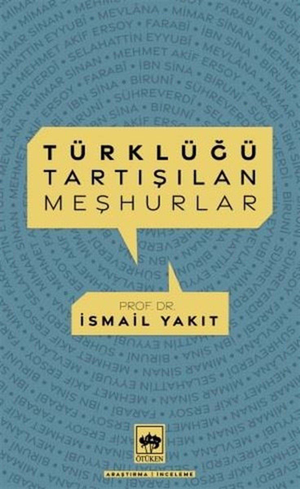 İsmail YakıtTürk Tarihi Araştırmaları KitaplarıTürklüğü Tartışılan Meşhurlar