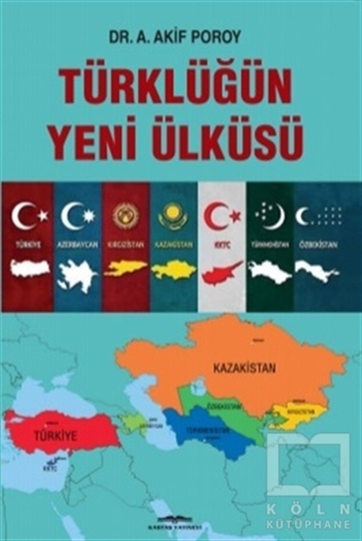 A. Akif PoroyAraştırma-İncelemeTürklüğün Yeni Ülküsü