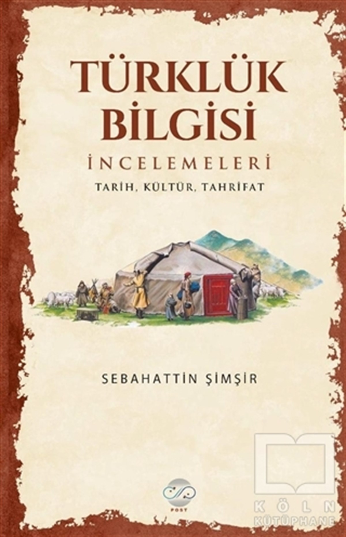 Sebahattin ŞimşirDiğerTürklük Bilgisi İncelemeleri