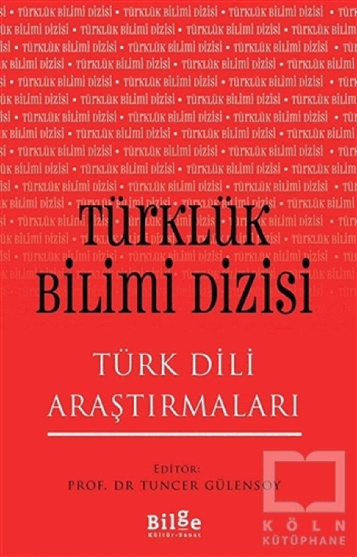 Tuncer GülensoyTürkçe Dil Bilim KitaplarıTürklük Bilimi Dizisi - Türk Dili Araştırmaları