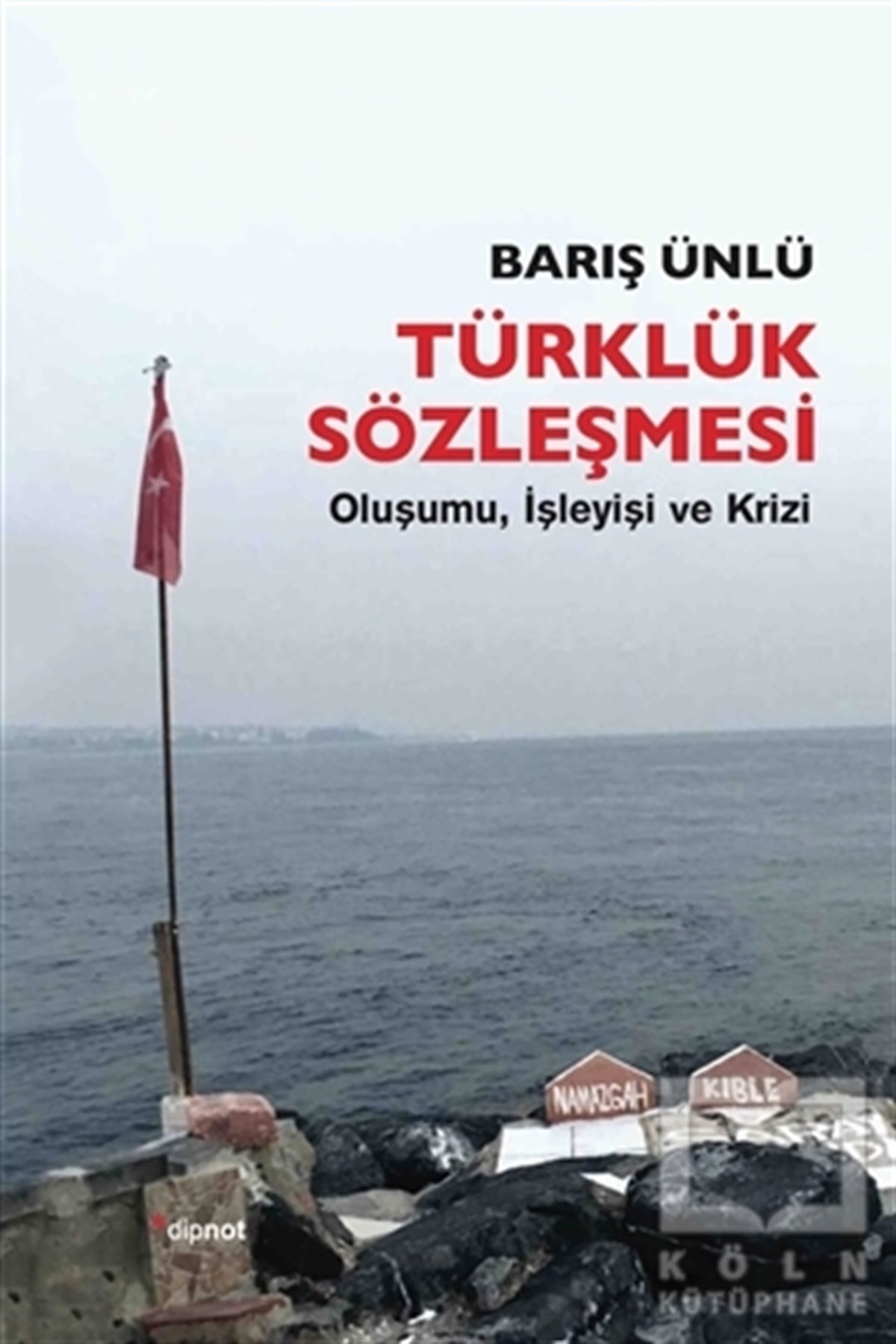 Barış ÜnlüAraştırma - İncelemeTürklük Sözleşmesi