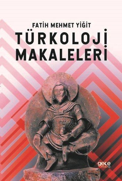 Fatih Mehmet YiğitTürk Tarihi Araştırmaları KitaplarıTürkoloji Makaleleri