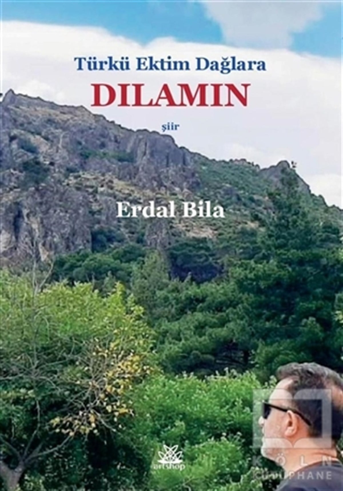 Erdal BilaTürkçe Şiir KitaplarıTürkü Ektim Dağlara Dılamın