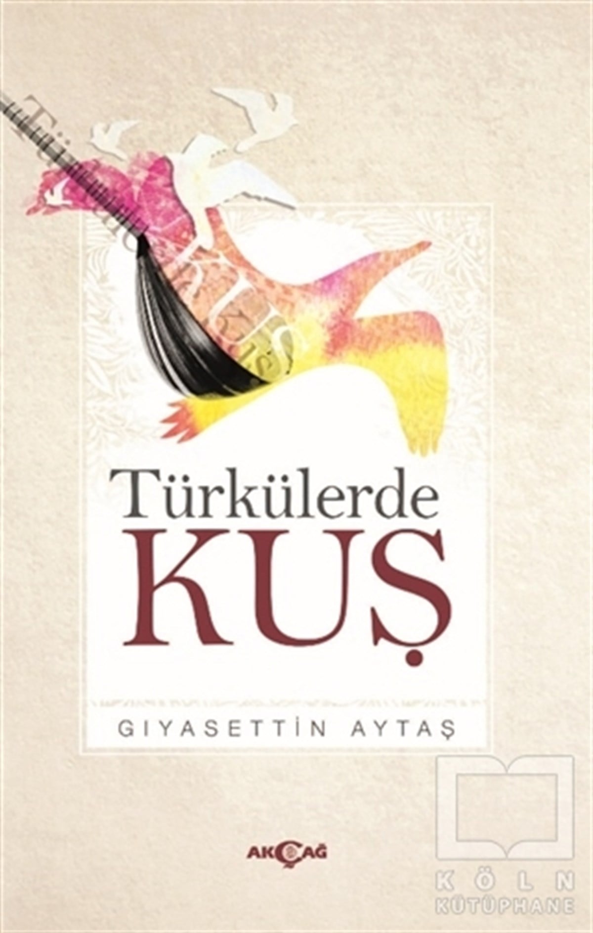 Gıyasettin AytaşTürkçe Dil Bilim KitaplarıTürkülerde Kuş