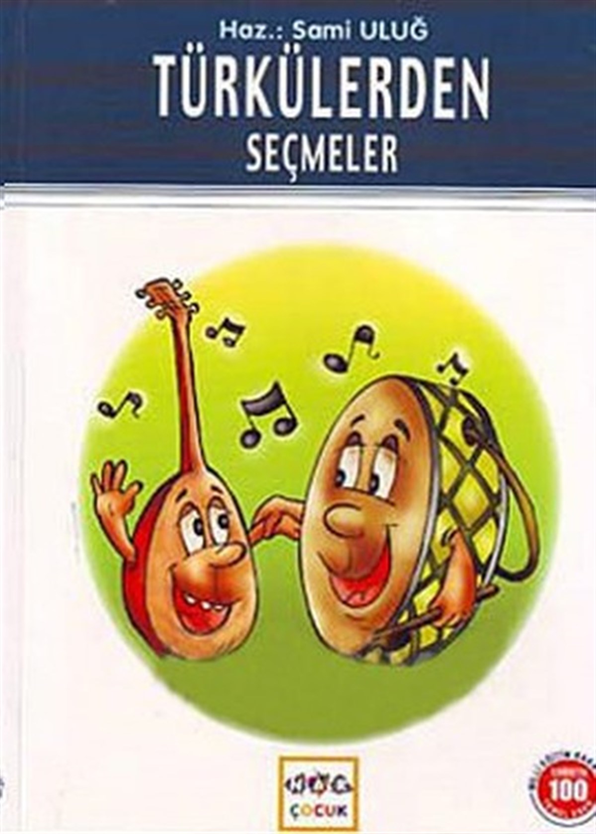 AnonimEtkinlik KitaplarıTürkülerden Seçmeler (Milli Eğitim Bakanlığı İlköğretim 100 Temel Eser)