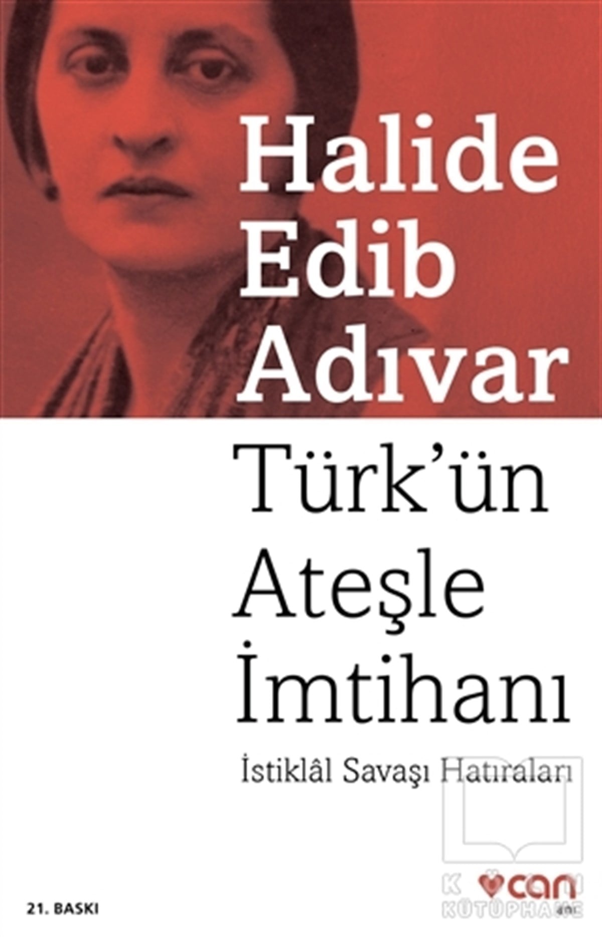Halide Edib AdıvarAnı - Mektup - GünlükTürk’ün Ateşle İmtihanı