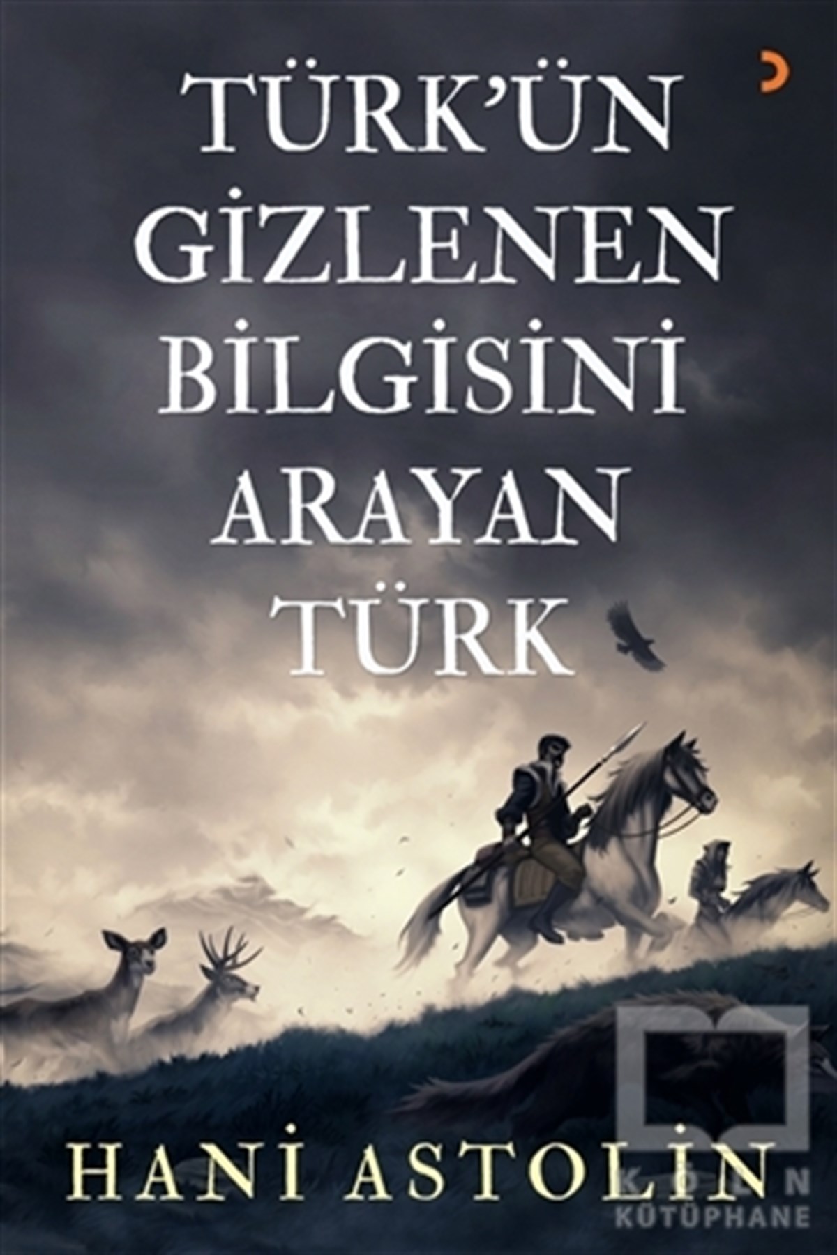 Hani AstolinDenemeTürk'ün Gizlenen Bilgisini Arayan Türk