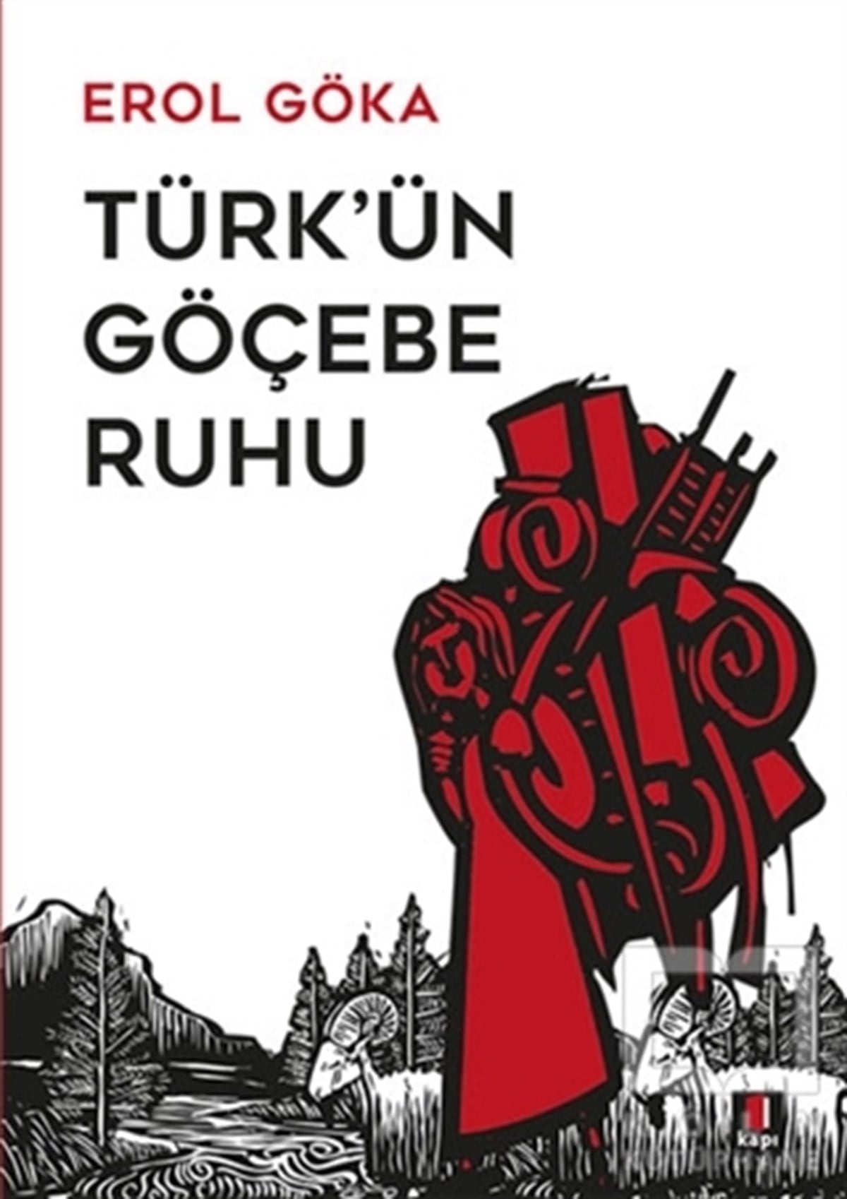 Erol GökaBaşvuru KitaplarıTürk'ün Göçebe Ruhu