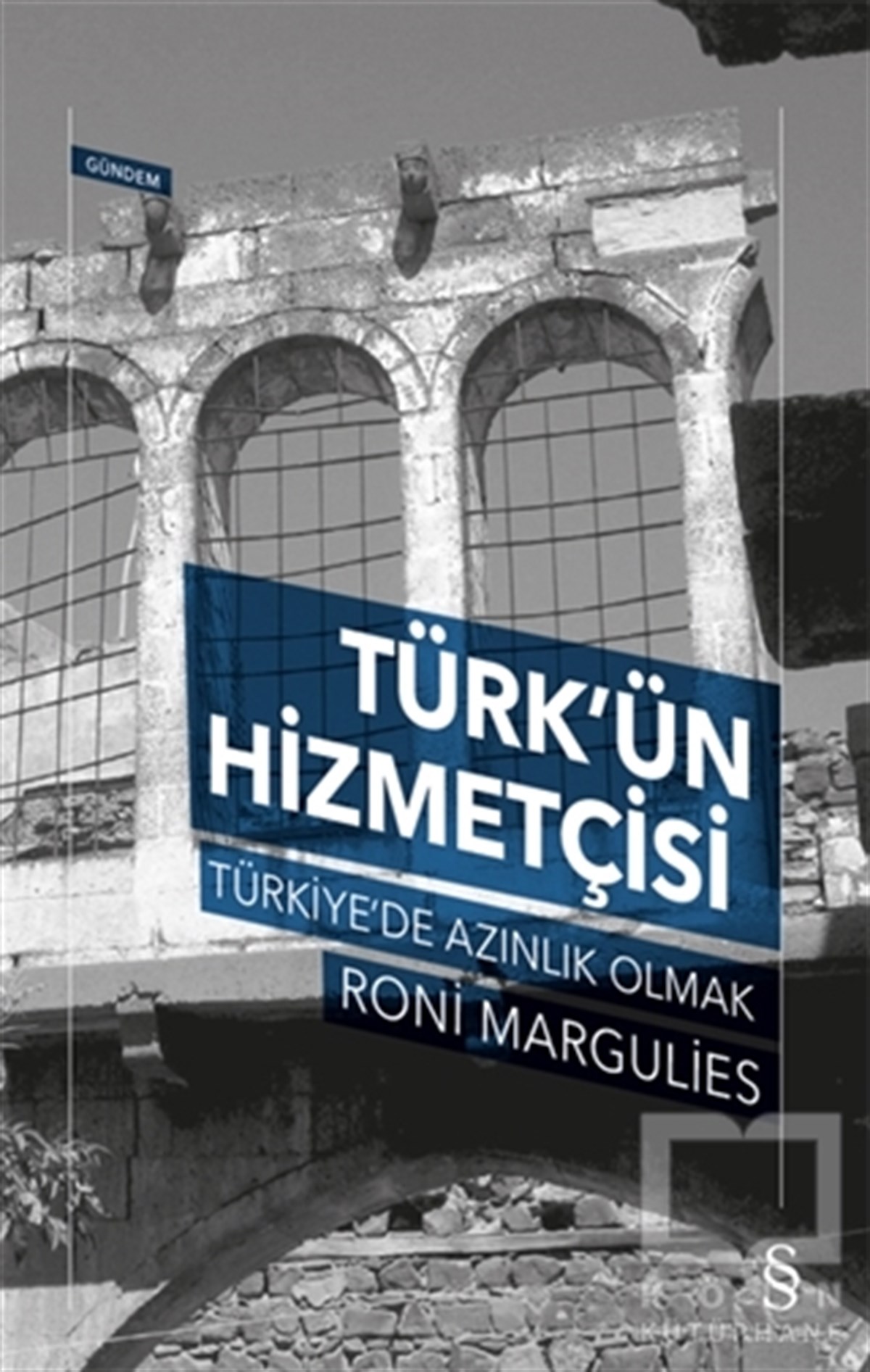 Roni MarguliesGüncel Siyaset KitaplarıTürk’ün Hizmetçisi