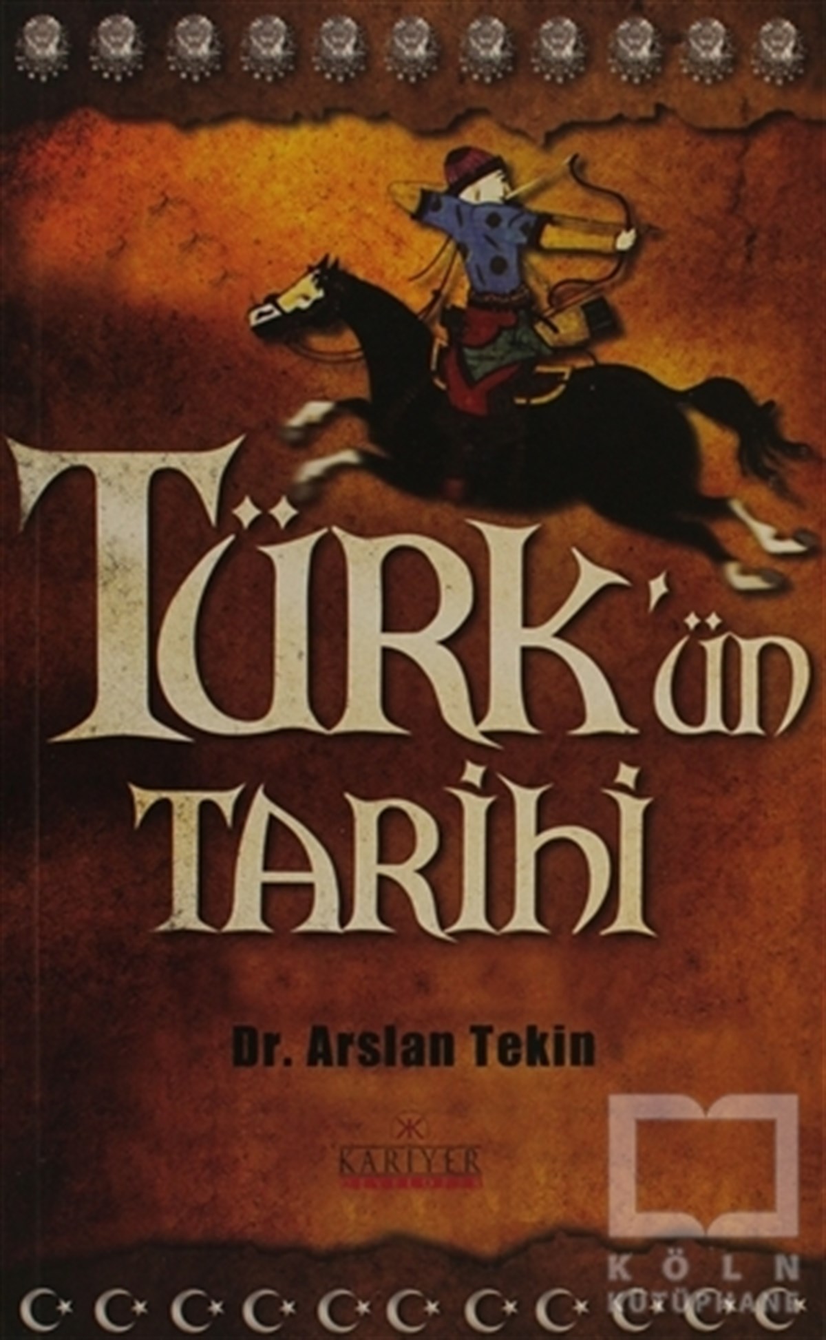 Arslan TekinTürk Tarihi AraştırmalarıTürk’ün Tarihi
