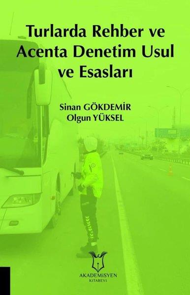Sinan GökdemirEğitimTurlarda Rehber ve Acenta Denetim Usul ve Esasları