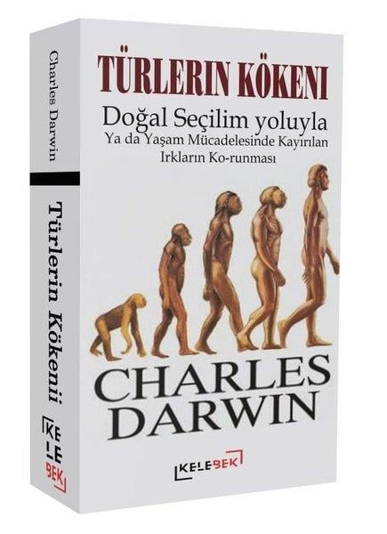 Charles DarwinFelsefe BilimiTürlerin Kökeni - Doğal Seçilim Yoluyla