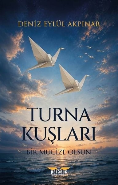 Deniz Eylül AkpınarTürk RomaniTurna Kuşları