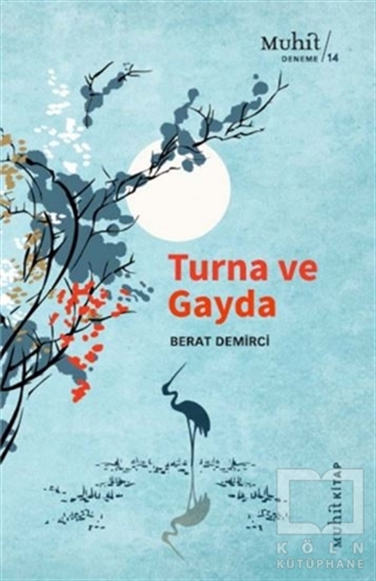 Berat DemirciDeneme KitaplarıTurna ve Gayda