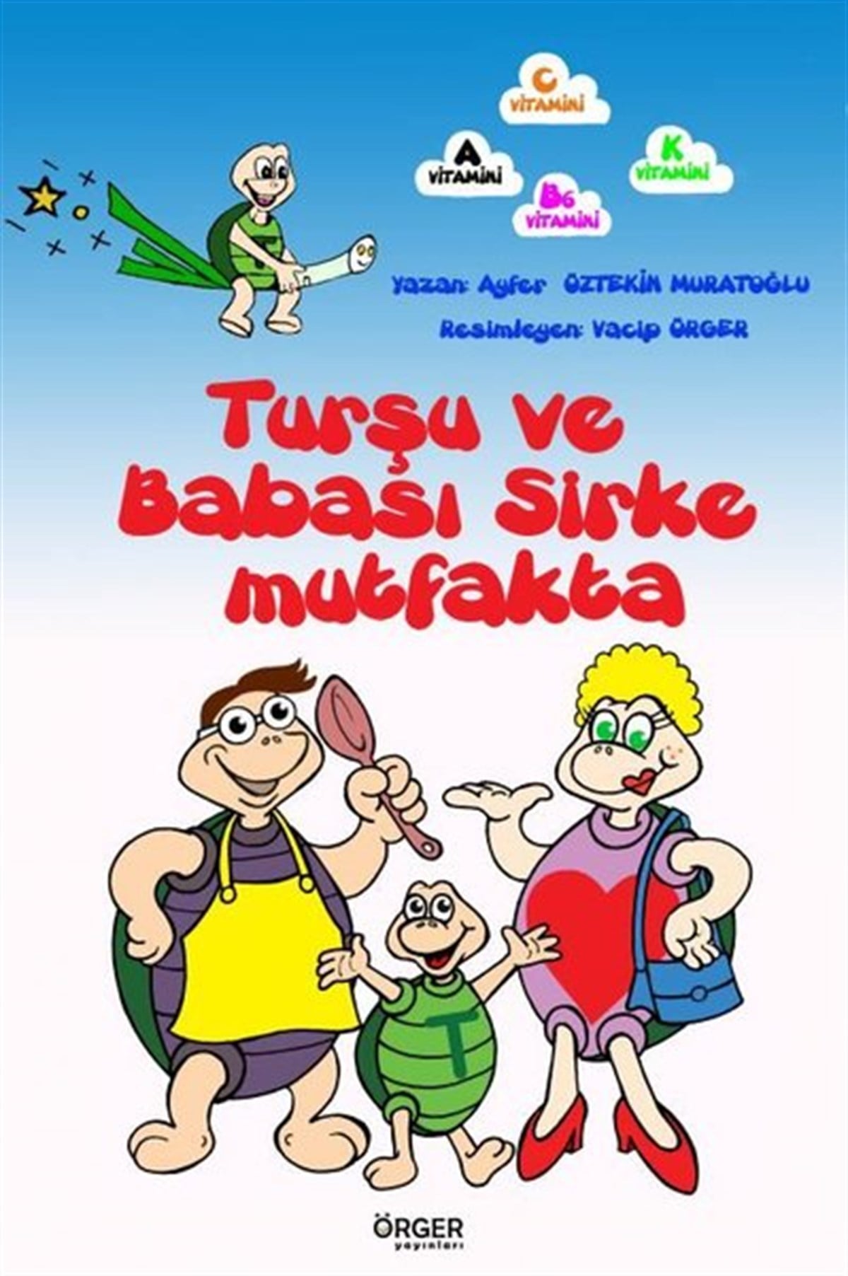 Ayfer Öztekin MuratoğluEgitim Etkinlik KitaplariTurşu ve Babası Sirke Mutfakta