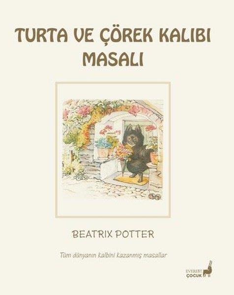 Beatrix PotterÇocuk Gençlik RomanlarıTurta ve Çörek Kalıbı Masalı - Tüm Dünyanın Kalbini Kazanmış Masallar