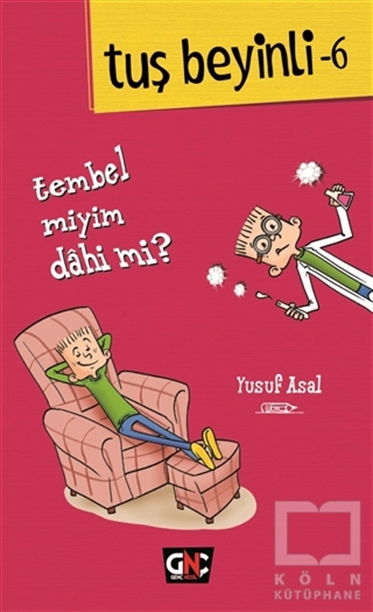 Yusuf AsalÇocuk RomanlarıTuş Beyinli 6 - Tembel miyim? Dahi mi?