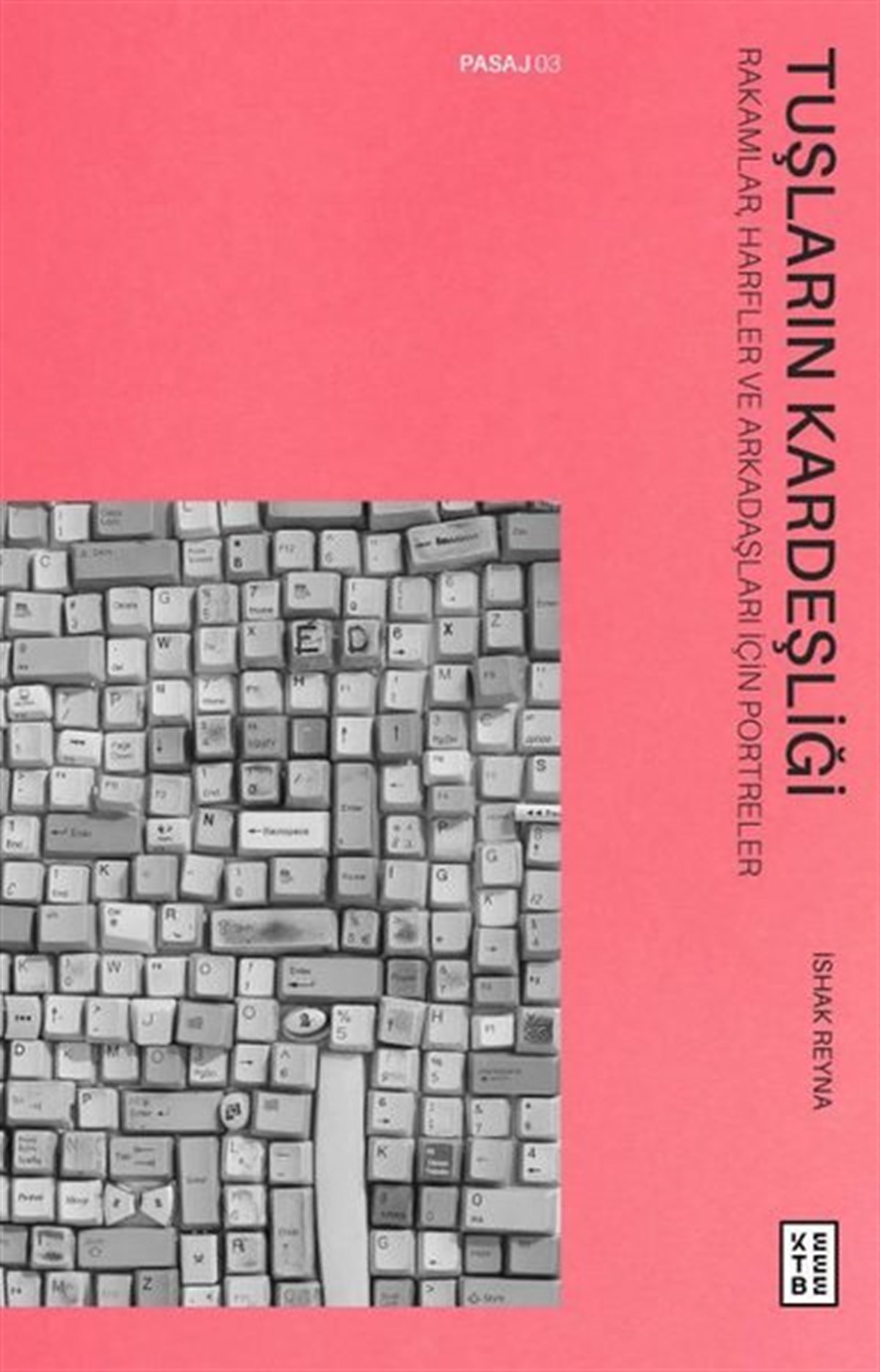 İshak ReynaDeneme KitaplarıTuşların KardeşliğiRakamlarHarfler ve Arkadaşları İçin Portreler