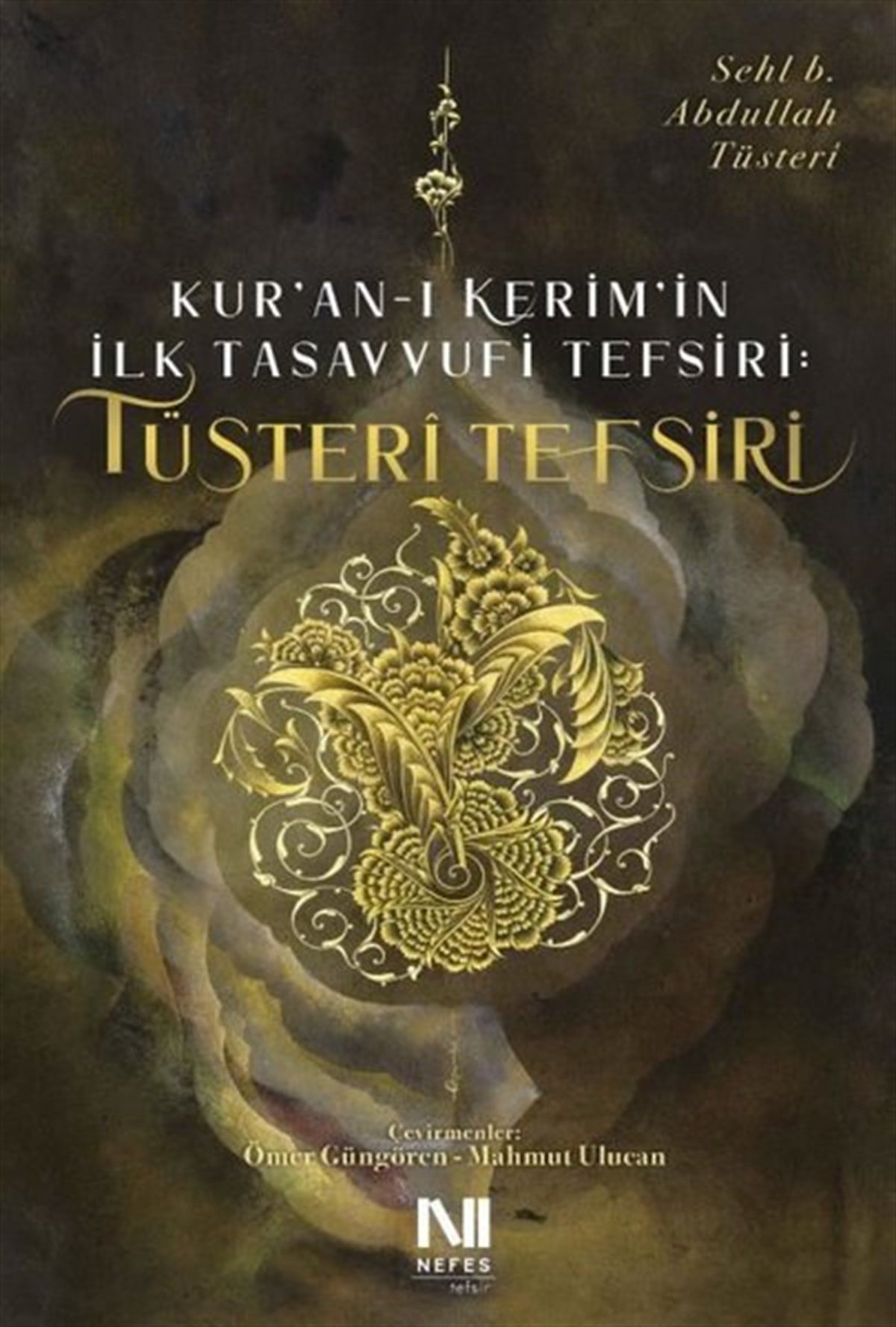 Sehl B. Abdullah Tüsteriİslami KitaplarTüsteri Tefsiri - Kur'an-ı Kerim'in İlk Tasavvufi Tefsiri