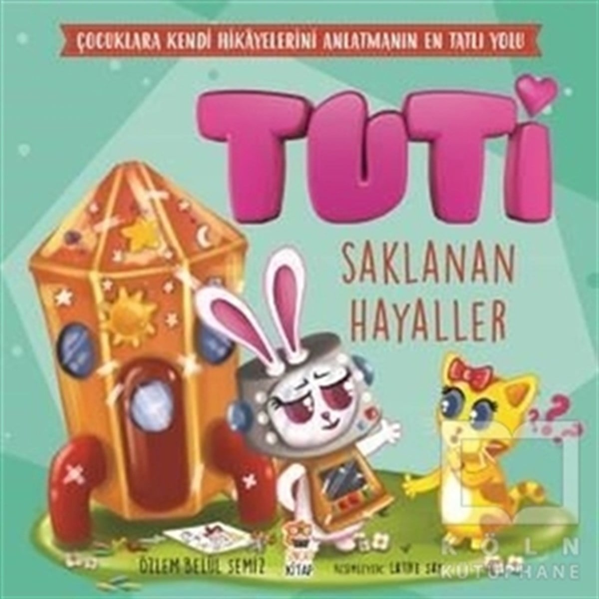 Özlem Belül SemizÇocuk Hikaye KitaplarıTuti - Saklanan Hayaller