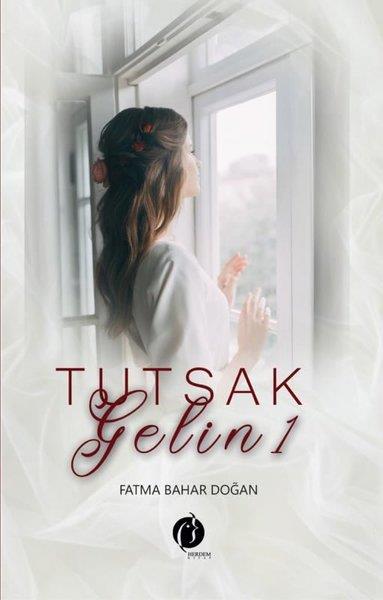 Fatma Bahar DoğanTürkiye RomanTutsak Gelin 1