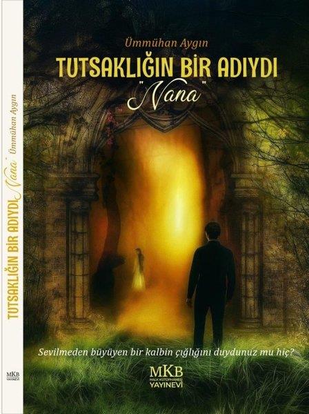 Ümmühan AygınTürk RomaniTutsaklığın Bir Adıydı Nana