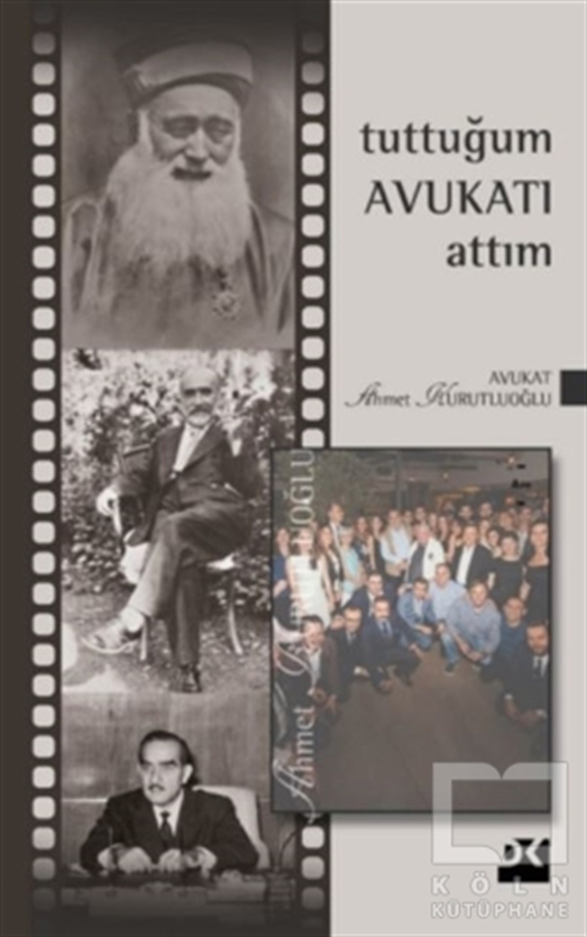 Ahmet KurutluoğluAnı - Mektup - GünlükTuttuğum Avukatı Attım