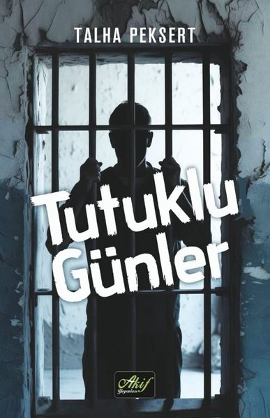 Talha PeksertTürk RomaniTutuklu Günler