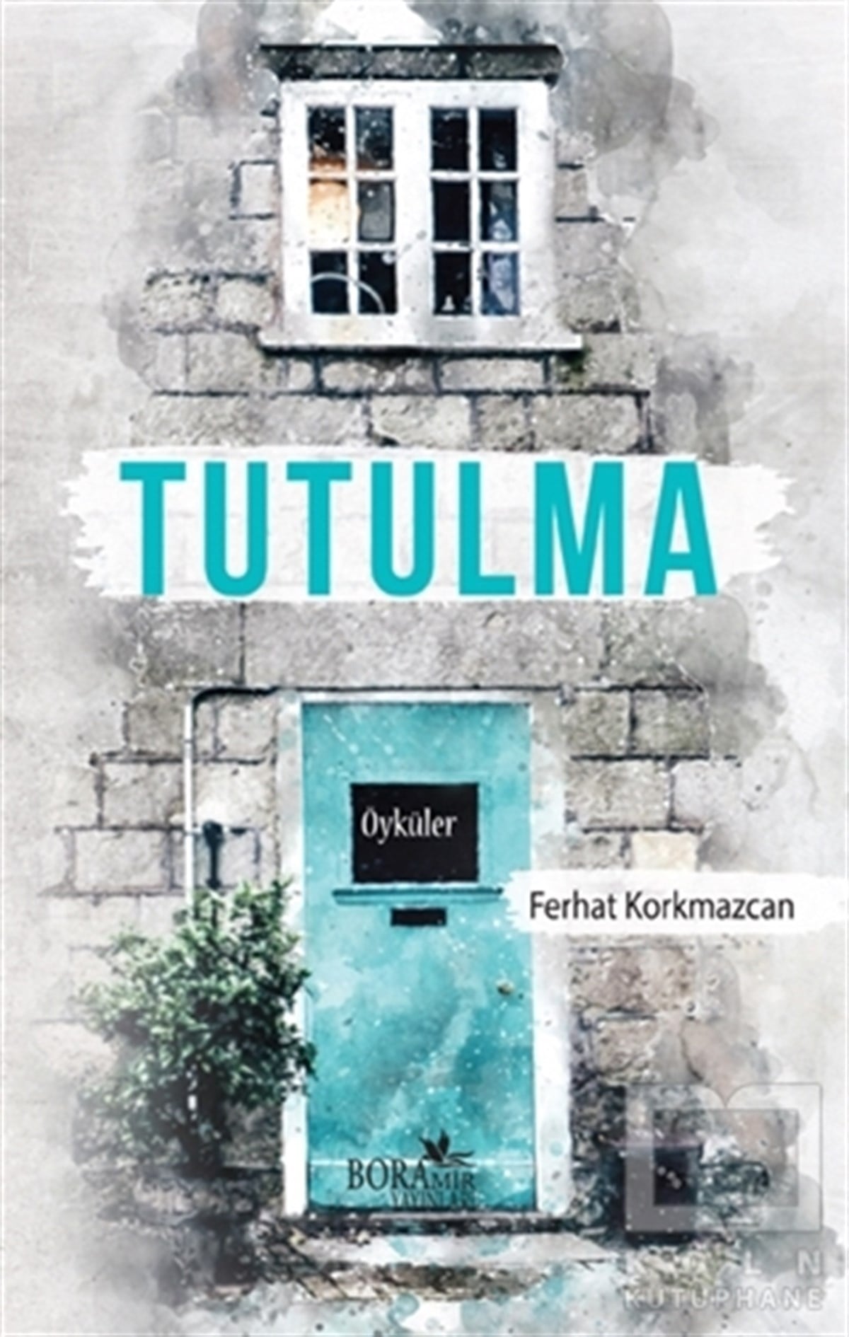 Ferhat KORKMAZCANHikaye (Öykü) KitaplarıTutulma