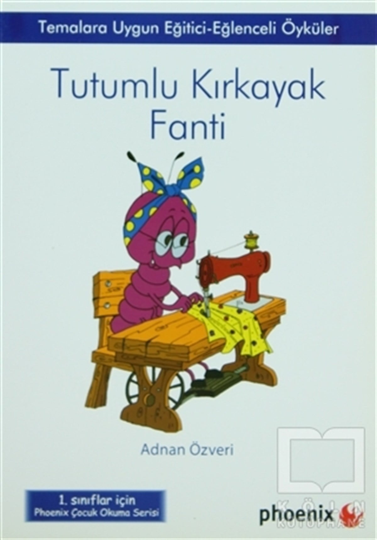 Adnan ÖzveriHikayelerTutumlu Kırkayak Fanti