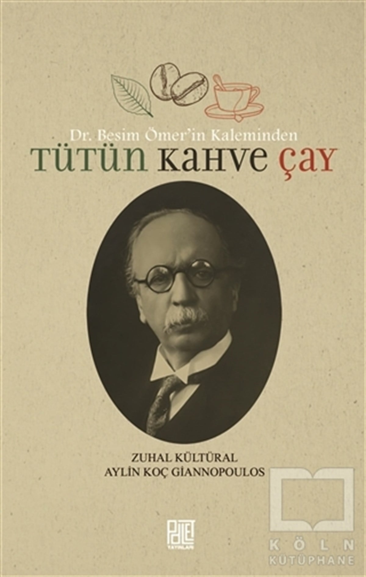 Zuhal KültüralAnlatıTütün Kahve Çay