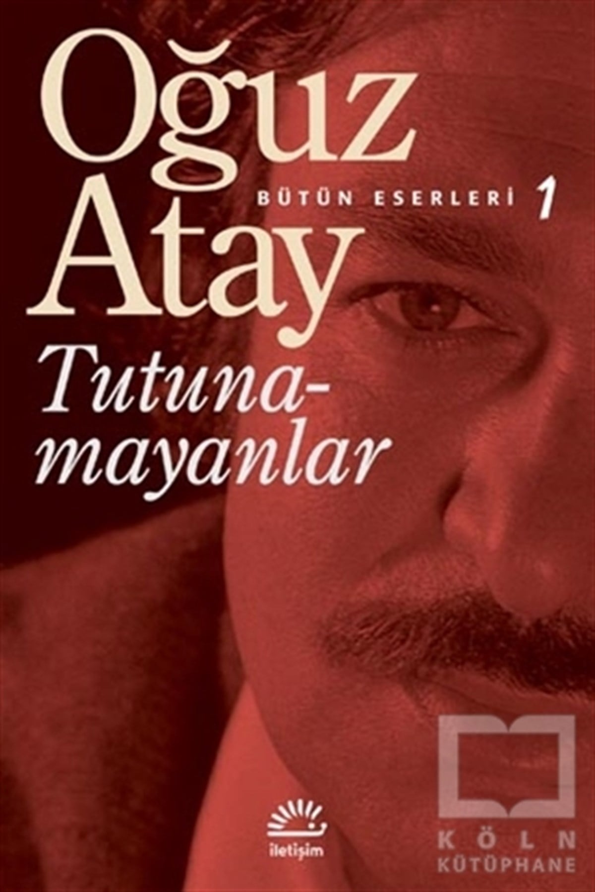 Oğuz AtayTürk EdebiyatıTutunamayanlar