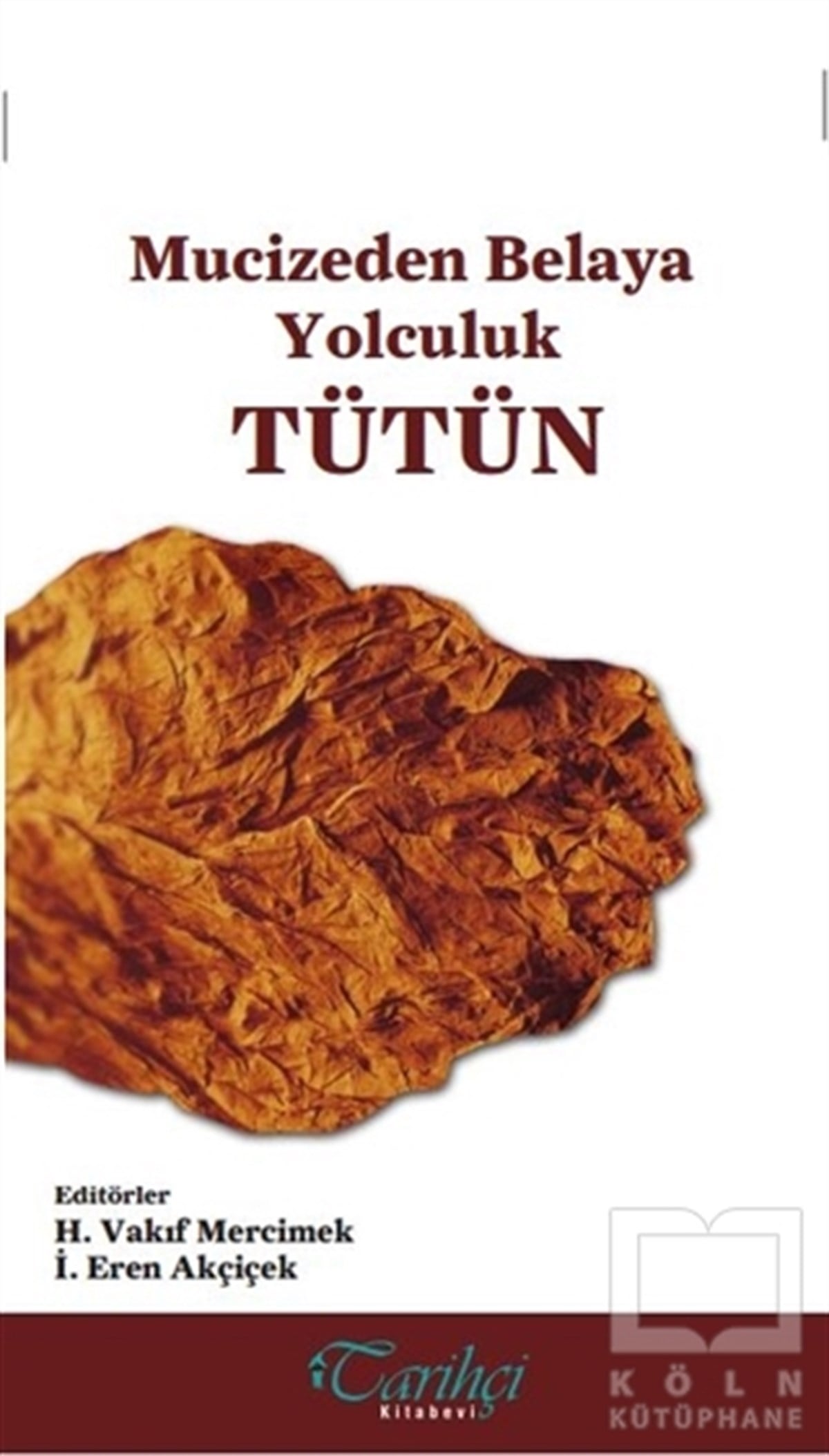 İ. Eren AkçiçekDiğerTütün