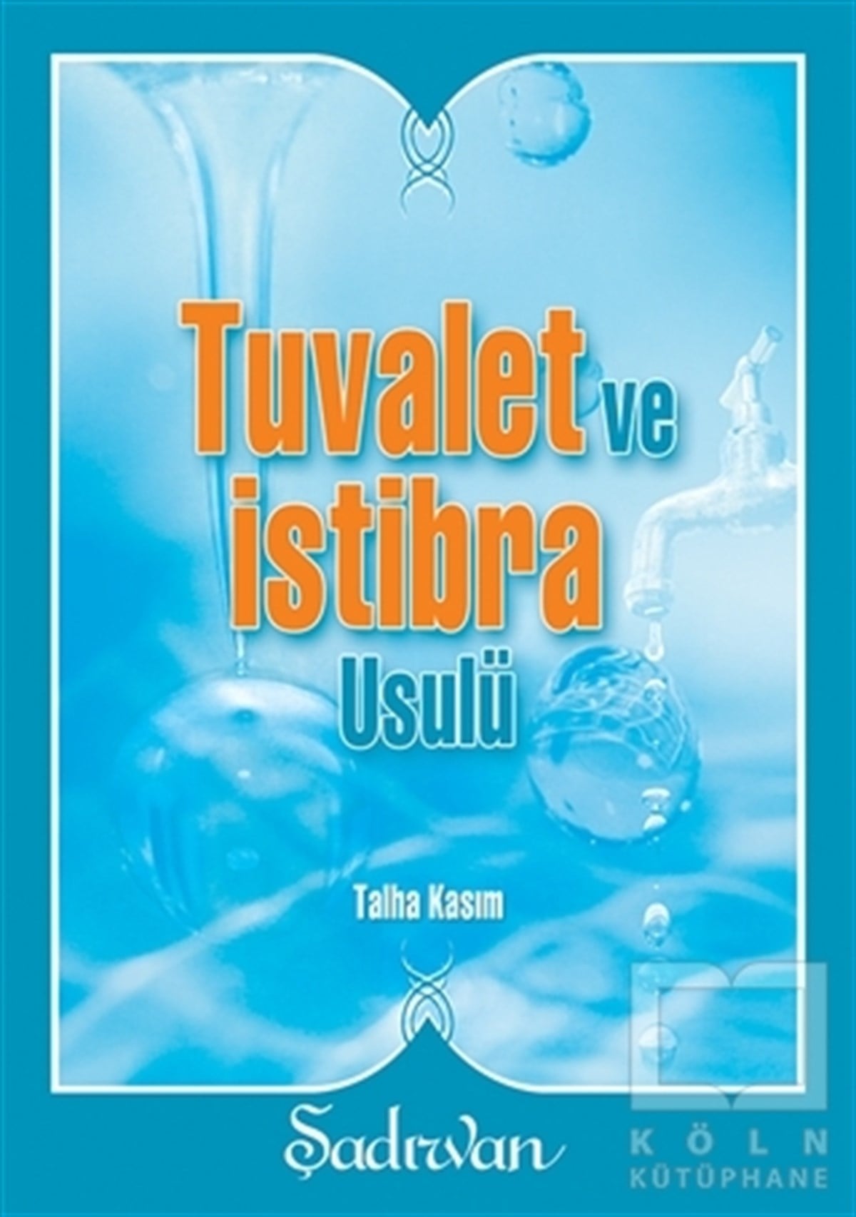 Talha Kasımİslam EğitimiTuvalet ve İstibra Usulü