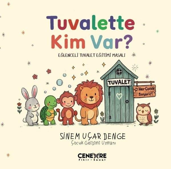 Sinem Uçar DengeEgitim Etkinlik KitaplariTuvalette Kim var? Eğlenceli Tuvalet Eğitimi Masalı