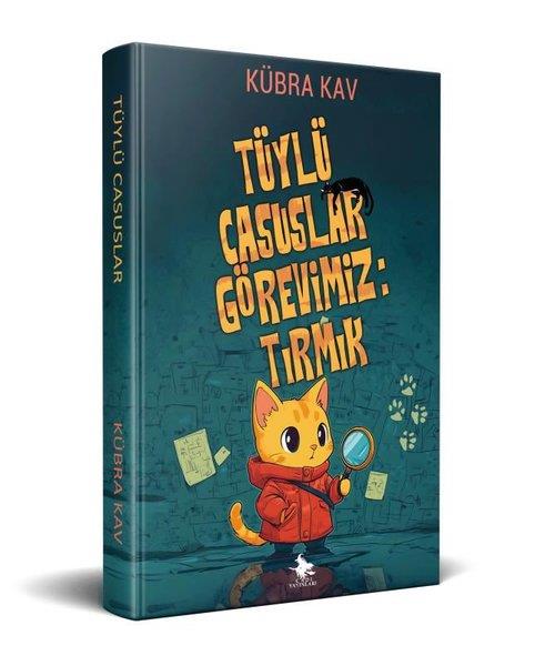 Kübra KavÇocuk Gençlik RomanlarıTüylü Casuslar Görevimiz:  Tırmık
