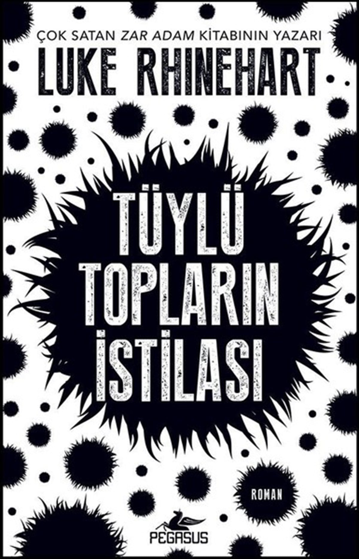 Luke RhinehartFantastik Kitaplar & Fantastik RomanlarTüylü Topların İstilası