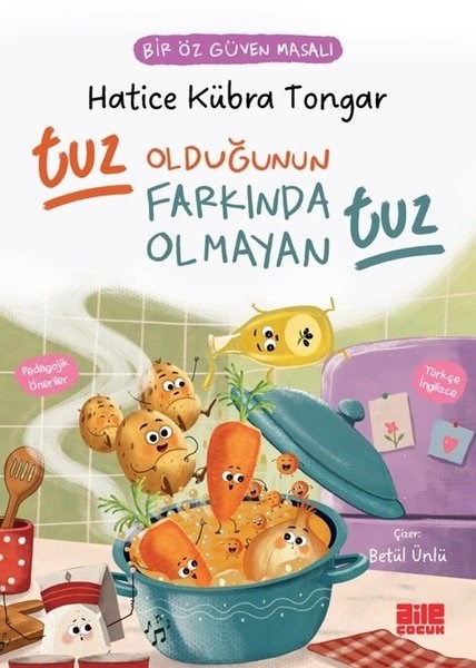 Hatice Kübra TongarÇocuk Gençlik RomanlarıTuz Olduğunun Farkında Olmayan Tuz - Biz Öz Güven Masalı