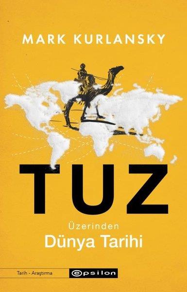 Mark KurlanskyDünya TarihiTuz Üzerinden Dünya Tarihi
