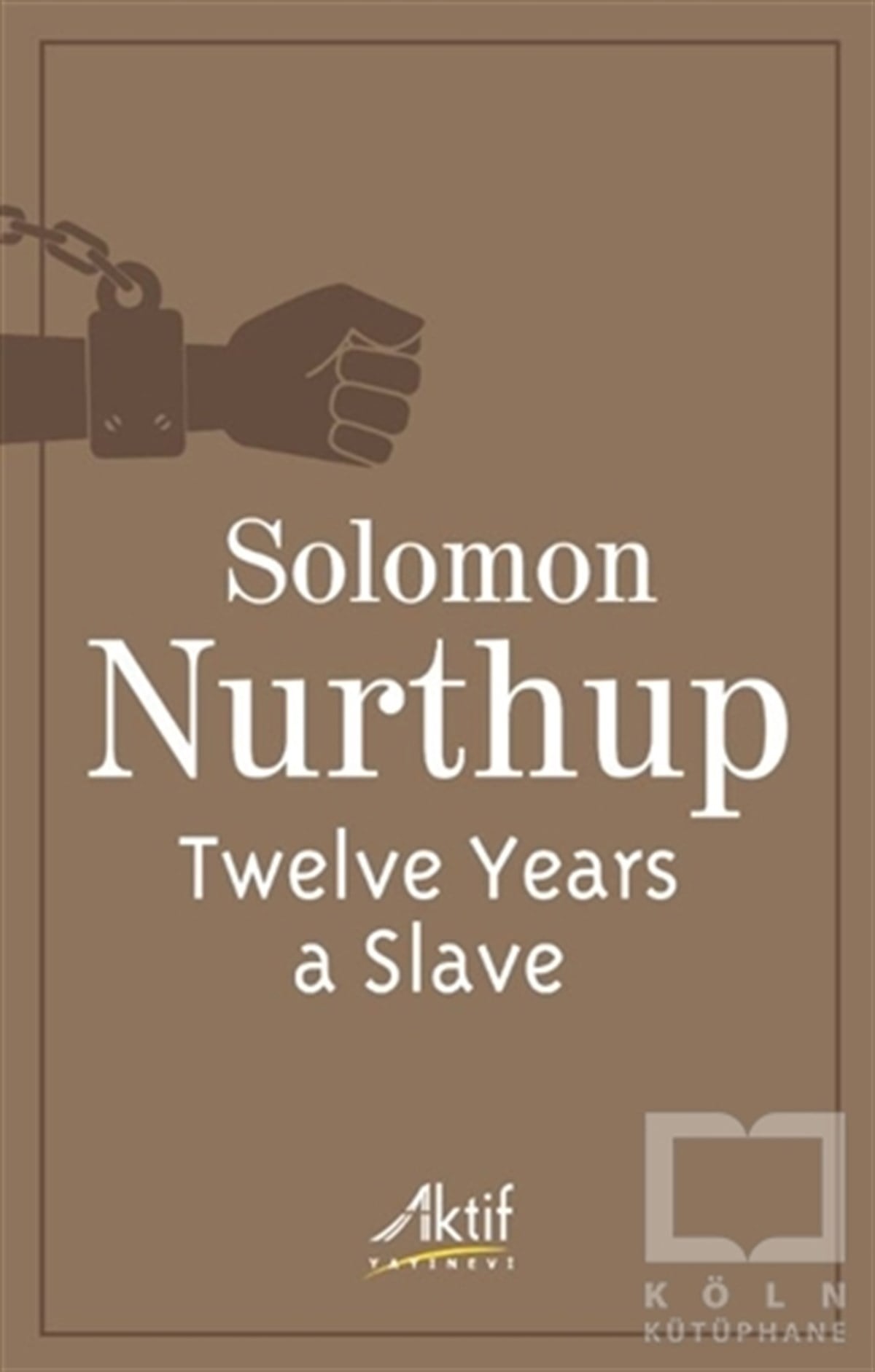 Solomon NurthupBiyografi & Otobiyografi KitaplarıTwelve Years a Slave