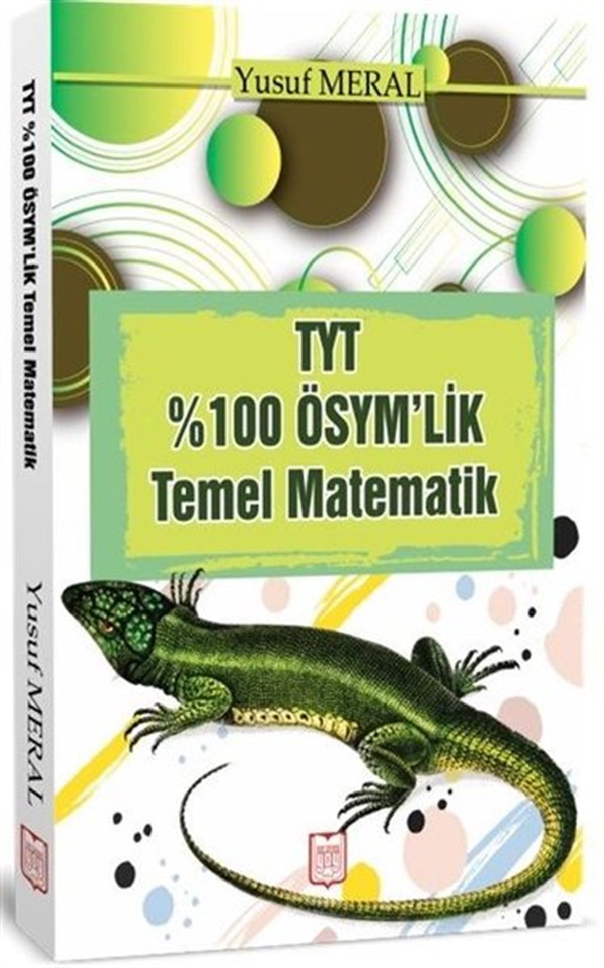 Yusuf MeralAlan Yeterlilik Testi (YKS-AYT)TYT 100 Ösym'lik Temel Matematik