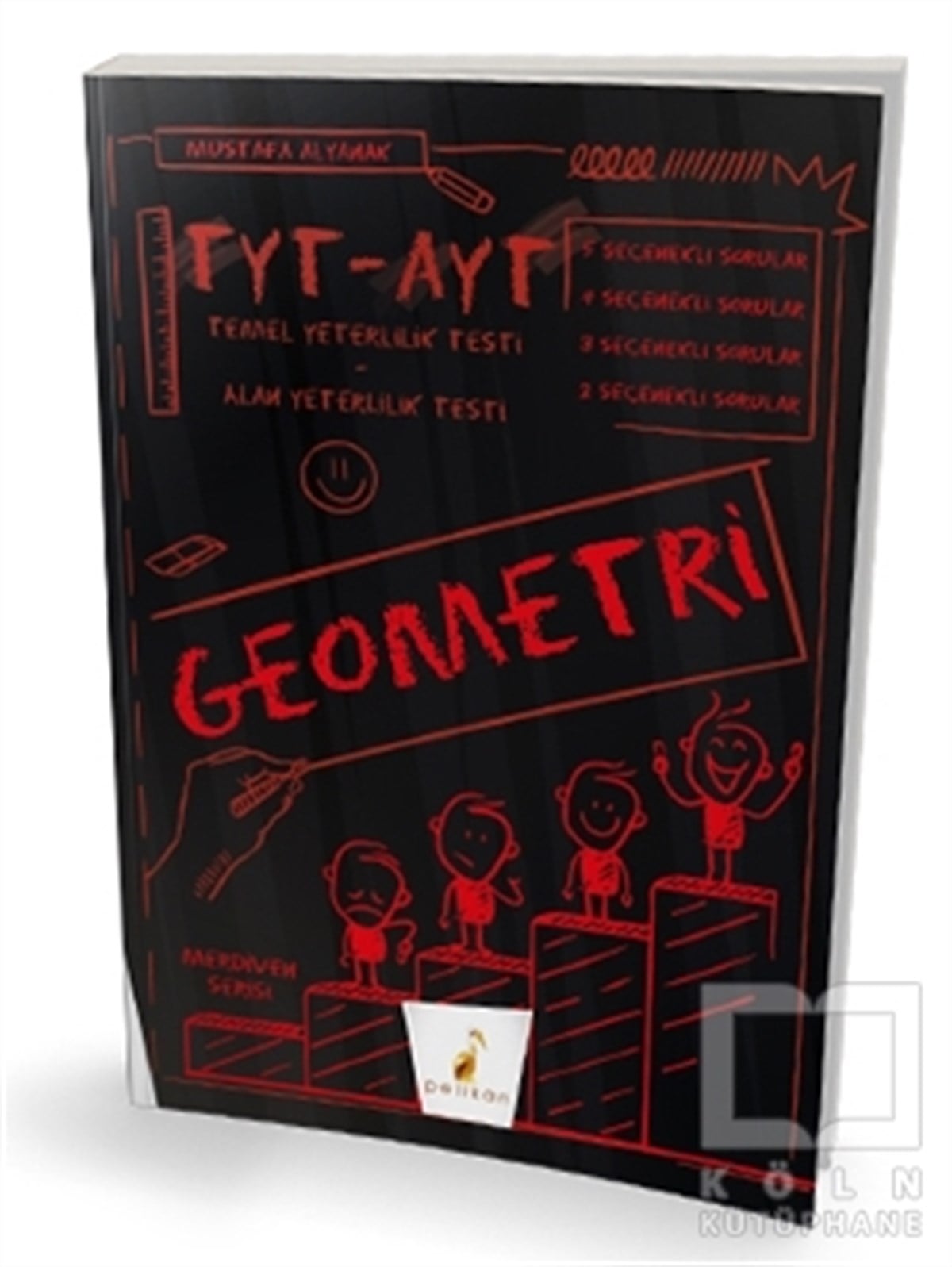 Mustafa AlyanakSınavlara Hazırlık KitaplarıTYT-AYT Geometri Merdiven Serisi Soru Bankası