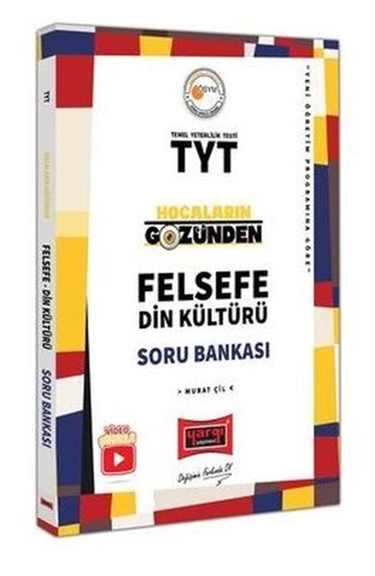 KolektifTemel Yeterlilik Testi - Alan Yeterlilik Testi (YKS-TYT/AYT)TYT Hocaların Gözünden Felsefe Din Kültürü Soru Bankası