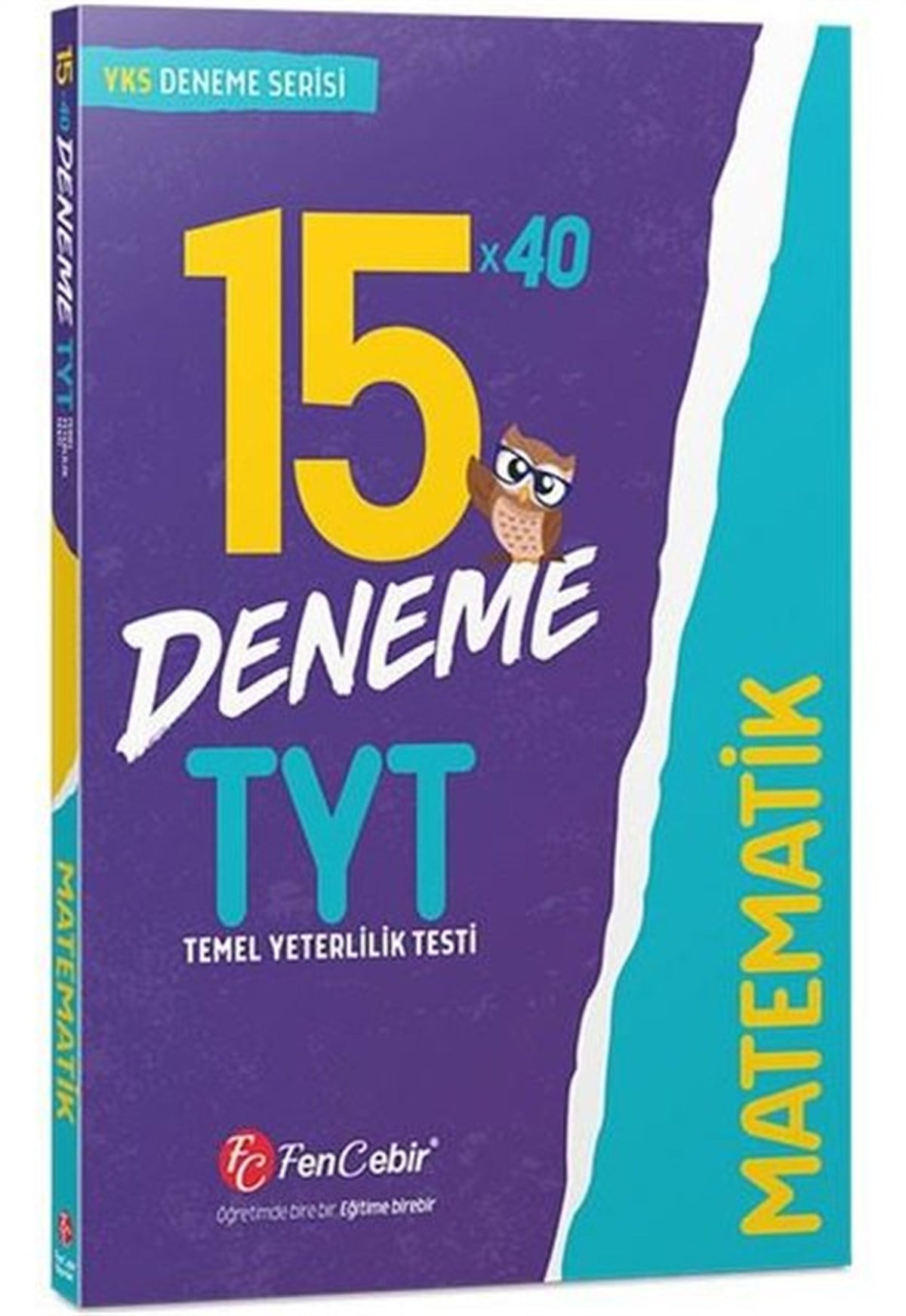 KolektifTemel Yeterlilik Testi - Alan Yeterlilik Testi (YKS-TYT/AYT)TYT Matematik 15x40 Deneme Sınavı