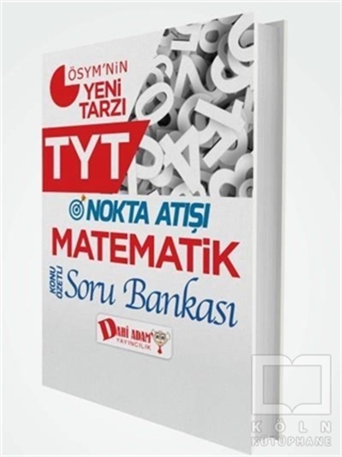KollektifSınavlara Hazırlık KitaplarıTYT Nokta Atışı Matematik Konu Özetli Soru Bankası