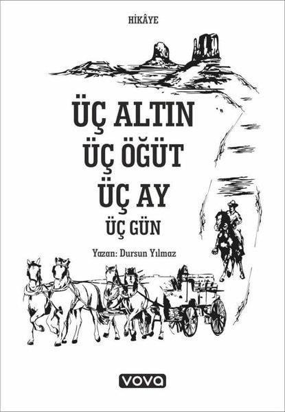 Dursun YılmazTürk RomaniÜç Altın Üç Öğüt Üç Ay Üç Gün
