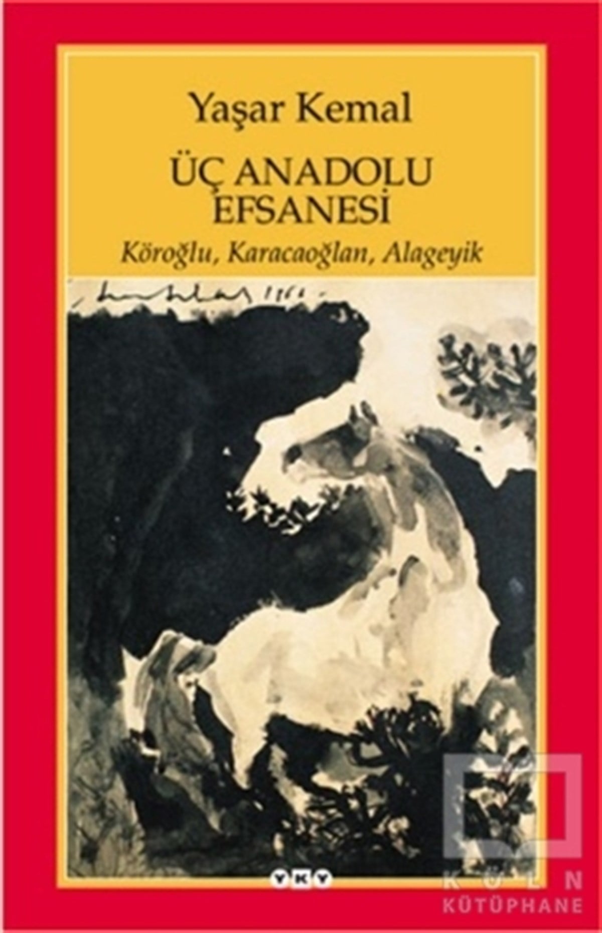 Yaşar KemalEfsane-DestanÜç Anadolu Efsanesi