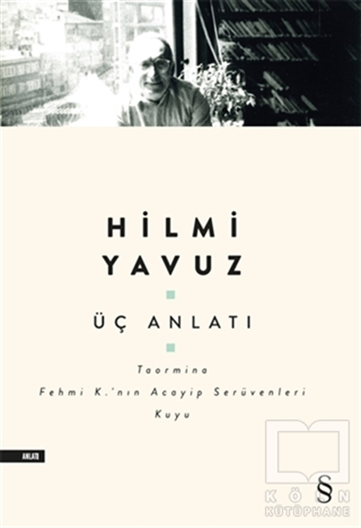 Hilmi YavuzAnlatıÜç Anlatı